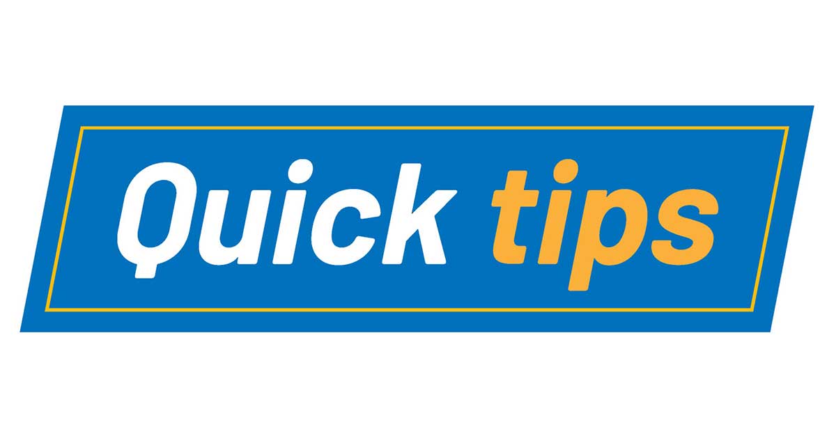 Quick Tips