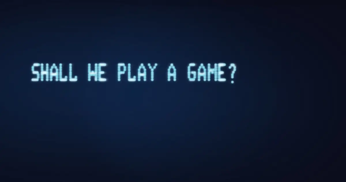 Shall we play a game?
