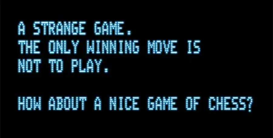The only winning move is not to play.